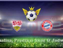 Prediksi Skor Stuttgart vs Bayern Munchen 01 Maret 2025