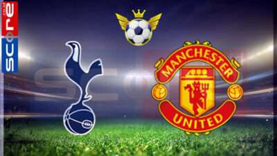 Prediksi Skor Tottenham vs Manchester United