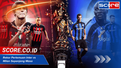 Rekor Pertemuan Inter vs Milan Sepanjang Masa: Statistik, Kemenangan, dan Fakta Menarik