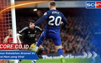 Rumor Kekalahan Arsenal Vs West Ham yang Viral