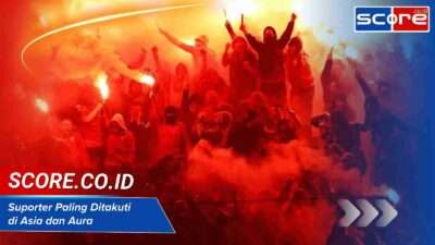 Suporter Paling Ditakuti di Asia dan Aura Mengintimidasi Mereka