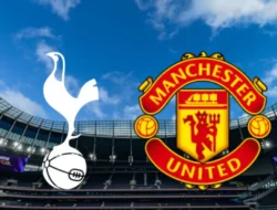 Prediksi Tottenham vs Manchester United 16 Februari 2025