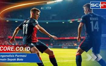 Menganalisis Formasi Pemain Sepak Bola untuk Strategi Kemenangan Tim