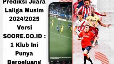 Prediksi Juara Laliga Musim 2024/2025 Versi SCORE.CO.ID