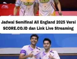 Jadwal Semifinal All England 2025 Versi SCORE.CO.ID dan Link Live Streaming