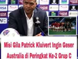 Misi Gila Patrick Kluivert Ingin Geser Australia di Peringkat Ke-2 Grup C