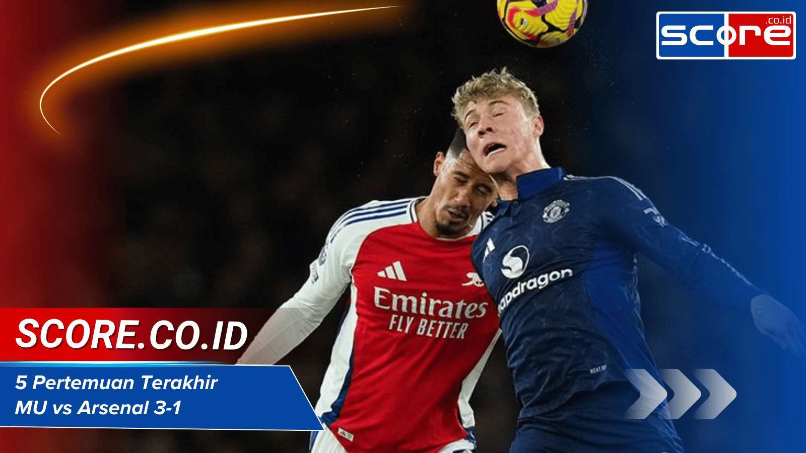 5 Pertemuan Terakhir MU vs Arsenal 3-1