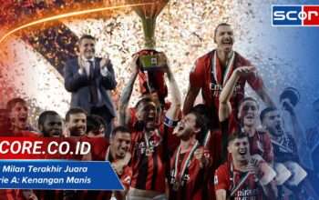 AC Milan Terakhir Juara Serie A: Kenangan Manis dan Asa Kebangkitan Tim