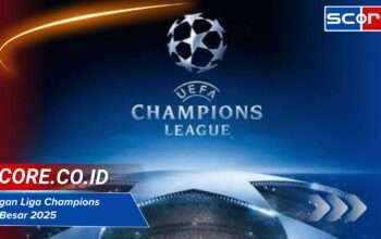 Bagan Liga Champions 16 Besar 2025: Jadwal dan Prediksi Pertandingan Seru