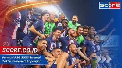 Formasi PSG 2025 Strategi Taktik Terbaru di Lapangan