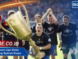 Daftar Juara Liga Swiss Sepanjang Sejarah Kompetisi Bergengsi Eropa