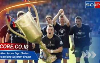 Daftar Juara Liga Swiss Sepanjang Sejarah Kompetisi Bergengsi Eropa