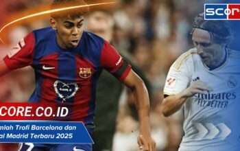 Jumlah Trofi Barcelona dan Real Madrid Terbaru 2025 Perbandingan Detail