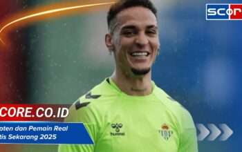 Kapten dan Pemain Real Betis Sekarang 2025: Daftar Lengkap Skuad Terkini