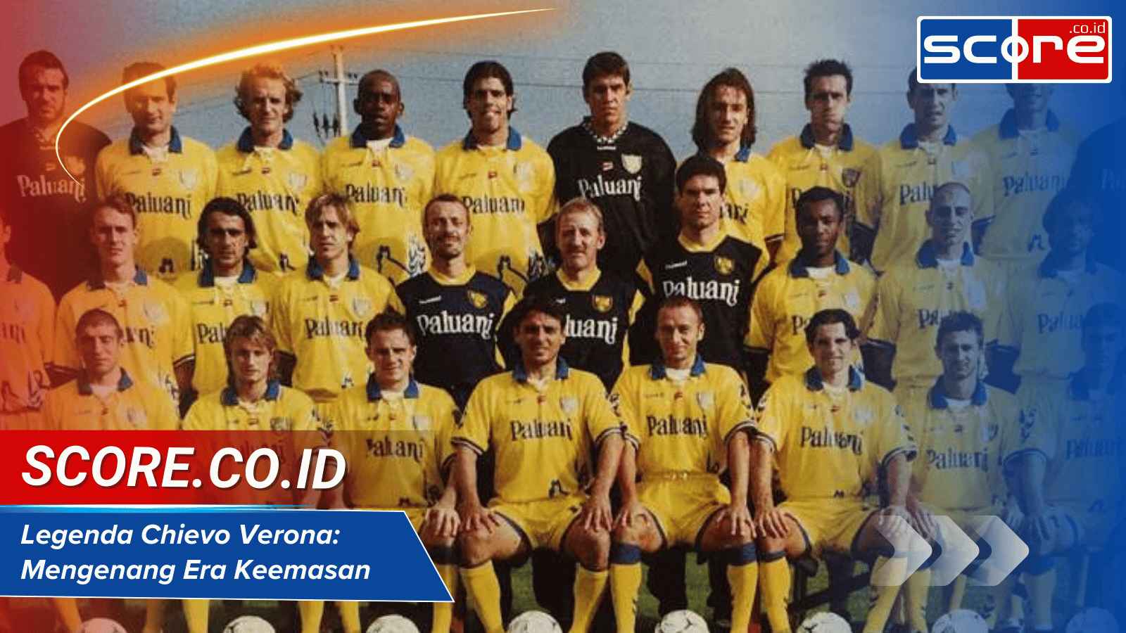 Legenda Chievo Verona Mengenang Era Keemasan Klub Sepak Bola Italia
