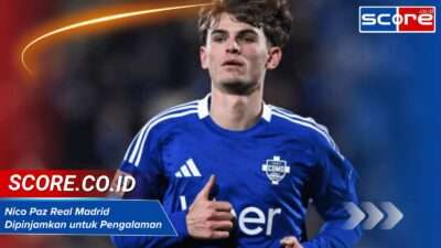 Nico Paz Real Madrid Dipinjamkan untuk Pengalaman Berharga di Klub Lain