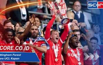 Nottingham Forest Juara UCL: Kapan dan Bagaimana Kisahnya