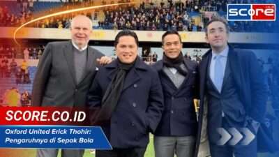 Oxford United Erick Thohir: Pengaruhnya di Sepak Bola Global 2025