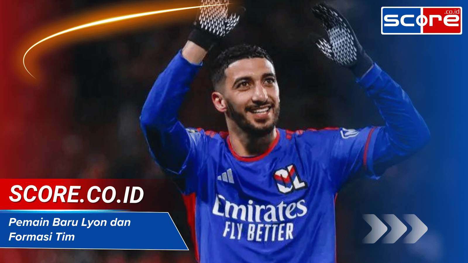 Pemain Baru Lyon dan Formasi Tim 