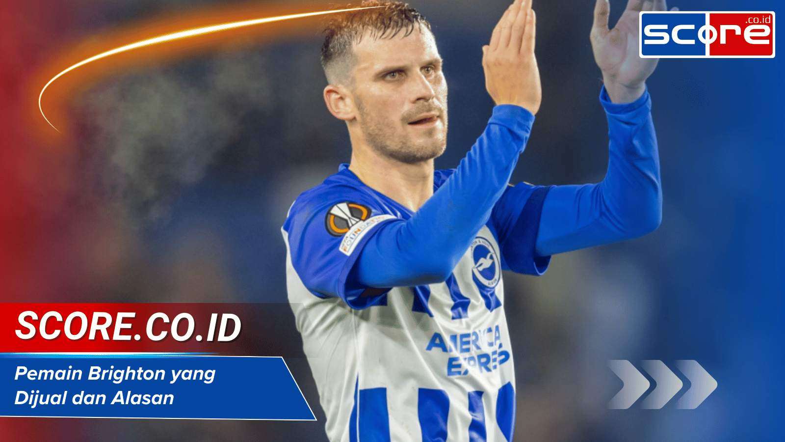 Pemain Brighton yang Dijual dan Alasan di Balik Transfernya
