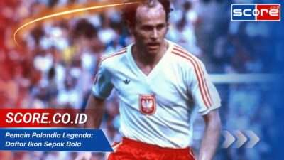 Pemain Polandia Legenda: Daftar Ikon Sepak Bola Sepanjang Masa
