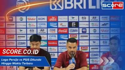 Laga Persija vs PSIS Ditunda Hingga Waktu Terbaru