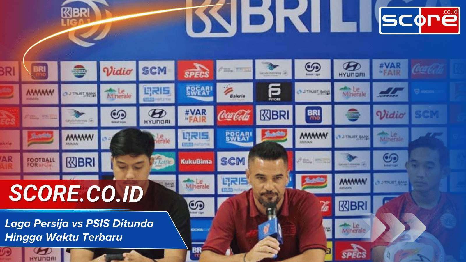 Laga Persija vs PSIS Ditunda Hingga Waktu Terbaru