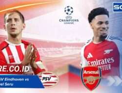 Prediksi PSV Eindhoven vs Arsenal: Duel Seru Liga Champions