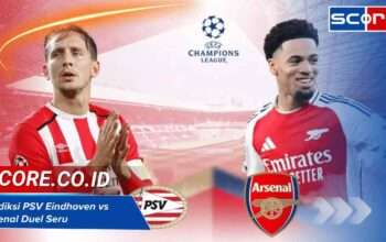 Prediksi PSV Eindhoven vs Arsenal: Duel Seru Liga Champions