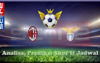 Prediksi Skor AC Milan vs SS Lazio 03 Maret 2025