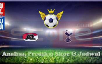 Prediksi Skor AZ Alkmaar vs Tottenham Hotspur 07 Maret 2025