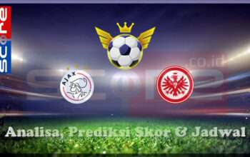 Prediksi Skor Ajax Amsterdam vs Eintracht Frankfurt 07 Maret 2025