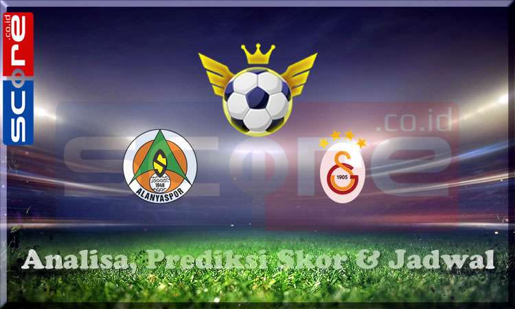 Prediksi Skor Alanyaspor vs Galatasaray
