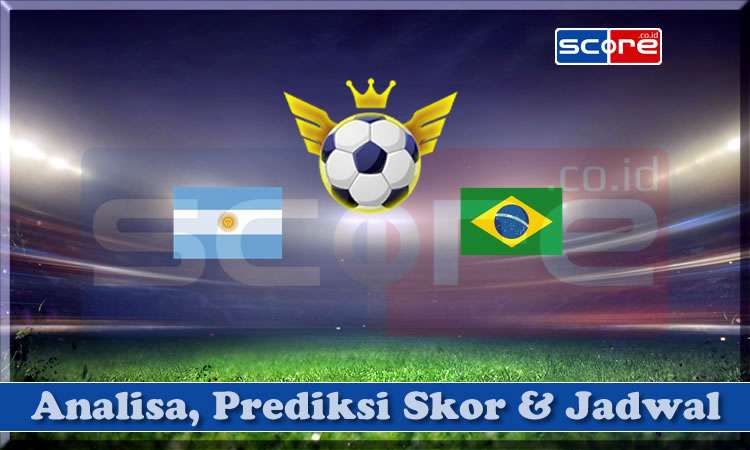 Prediksi Skor Argentina vs Brasil