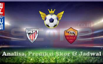 Prediksi Skor Athletic Bilbao vs AS Roma 14 Maret 2025