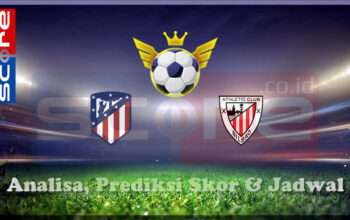 Prediksi Skor Atletico Madrid vs Athletic Bilbao 02 Maret 2025