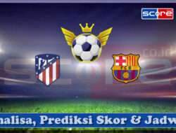 Prediksi Skor Atletico Madrid vs Barcelona 17 Maret 2025