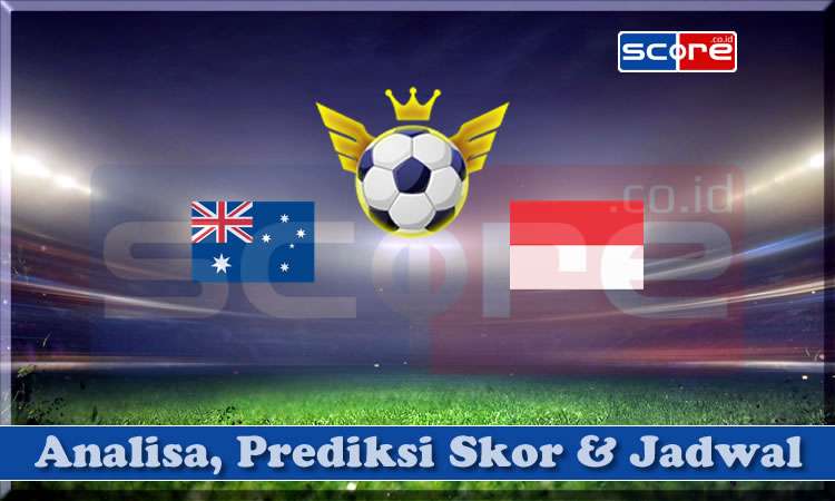 Prediksi Skor Australia vs Indonesia
