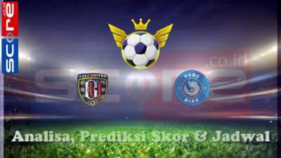 Prediksi Skor Bali United vs PSBS Biak 11 Maret 2025