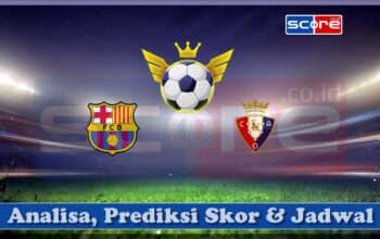 Prediksi Skor Barcelona vs Osasuna 28 Maret 2025