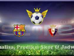 Prediksi Skor Barcelona vs Osasuna 09 Maret 2025