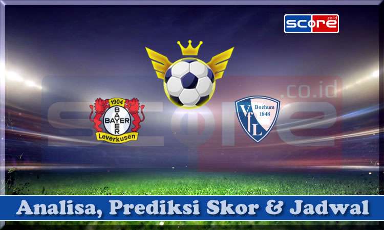 Prediksi Skor Bayer Leverkusen vs Bochum