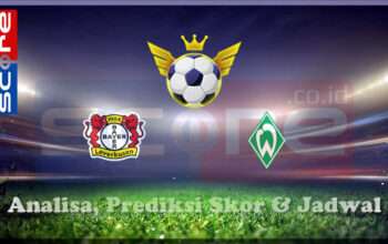 Prediksi Skor Bayer Leverkusen vs Werder Bremen 07 Maret 2025