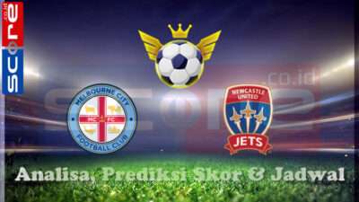 Prediksi Skor Melbourne City FC vs Newcastle Jets 12 Maret 2025