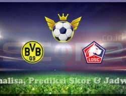 Prediksi Skor Borussia Dortmund vs LOSC Lille 05 Maret 2025