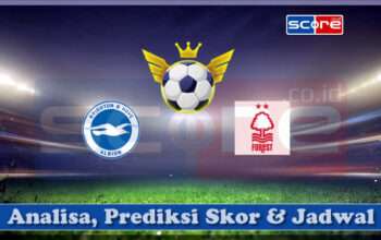 Prediksi Skor Brighton & Hove Albion vs Nottingham Forest 30 Maret 2025