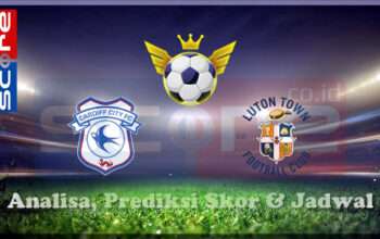 Prediksi Skor Cardiff City vs Luton Town 12 Maret 2025