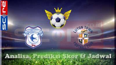 Prediksi Skor Cardiff City vs Luton Town