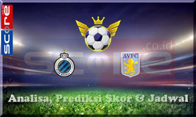 Prediksi Skor Club Brugge vs Aston