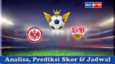 Prediksi Skor Eintracht Frankfurt vs Stuttgart 30 Maret 2025